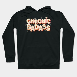 Chronic Badass by Tobe Fonseca Hoodie